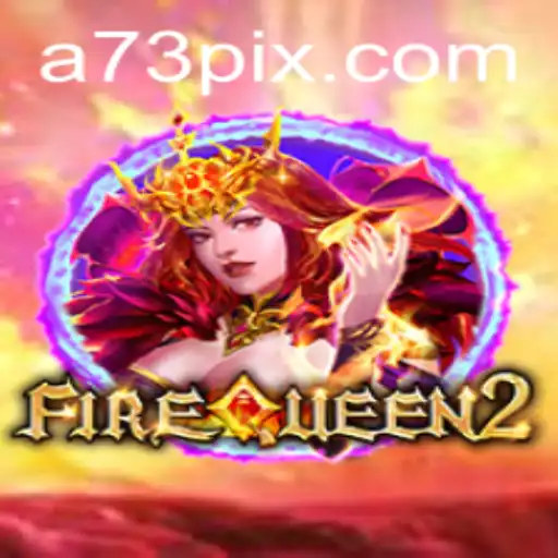 Descubra o Mundo de FireQueen2 no Plataforma A73.com